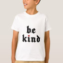 Search for positive message tshirts Be kind
