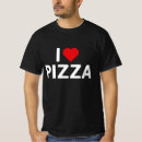 Search for i love pizza tshirts Italian food