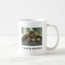 Search for funny vacation mugs Humourous