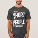 Search for funny short people tshirts Sarcasm