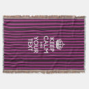 Search for keep calm blankets Trendy