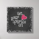 Search for sparkle canvas prints Quotes