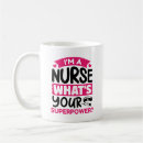 Search for whats your superpower mugs Nursing