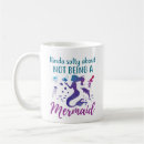Search for funny mermaid mugs Quote