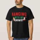 Search for hanging with my gnomies tshirts Elf