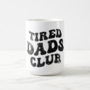 Search for tired mom mugs Humor