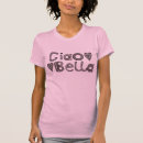 Search for ciao bella tshirts Italy