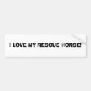 Search for horses bumper stickers Rescue