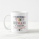 Search for tiny humans mugs Kindergarten teacher