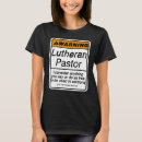 Search for funny lutheran tshirts Pastor