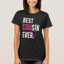 Search for best cousin ever tshirts Funny