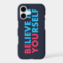 Search for inspirational quotes iphone cases Believe in yourself