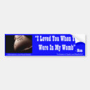 Search for womb bumper stickers Life