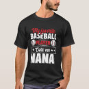 Search for baseball nana tshirts Calls