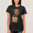 Search for airedales tshirts Pet