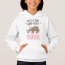 Search for funny girls hoodies sloth