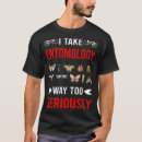 Search for entomology tshirts Entomologist