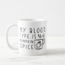 Search for my blood type is mugs Pumpkin spice