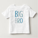 Search for big brother toddler tshirts For him