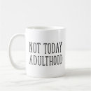 Search for today mugs Funny saying