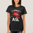 Search for asl tshirts Hearing