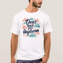 Search for daydream tshirts Inspiration