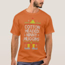 Search for cotton headed ninny muggins tshirts Jobs