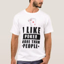 Search for funny poker tshirts Joke