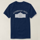 Search for alternative fact tshirts Politics