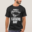 Search for pheasant hunting tshirts Plucking