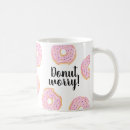 Search for donut worry mugs Don't worry be happy