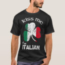 Search for kiss me im italian tshirts St paddys day