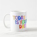 Search for today is the day mugs Motivational