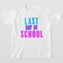 Search for last day of school tshirts Student