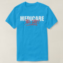 Search for medicare tshirts Single payer