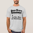 Search for deep state tshirts Government