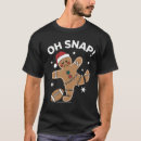 Search for oh snap gingerbread tshirts Gingerbreadman