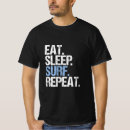 Search for eat sleep surf tshirts Ocean