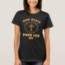 Search for popes tshirts Papacy