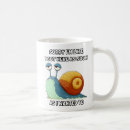 Search for funny snail mugs Humour