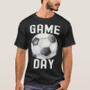 Search for soccer game day tshirts Quotes