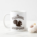 Search for squirrels mugs Squirrel whisperer