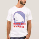 Search for save the dolphins tshirts Whales