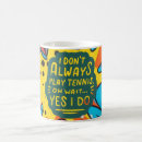 Search for for tennis players mugs Funny
