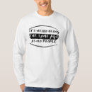 Search for its weird being the same age as old people mens tshirts Funny