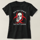 Search for six feet tshirts Covid 19