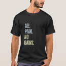 Search for all pain no gain tshirts Bodybuilding