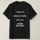 Search for never wrong tshirts Humour