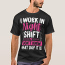 Search for night shift nurse tshirts Humour