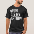 Search for bruh tshirts Trending
